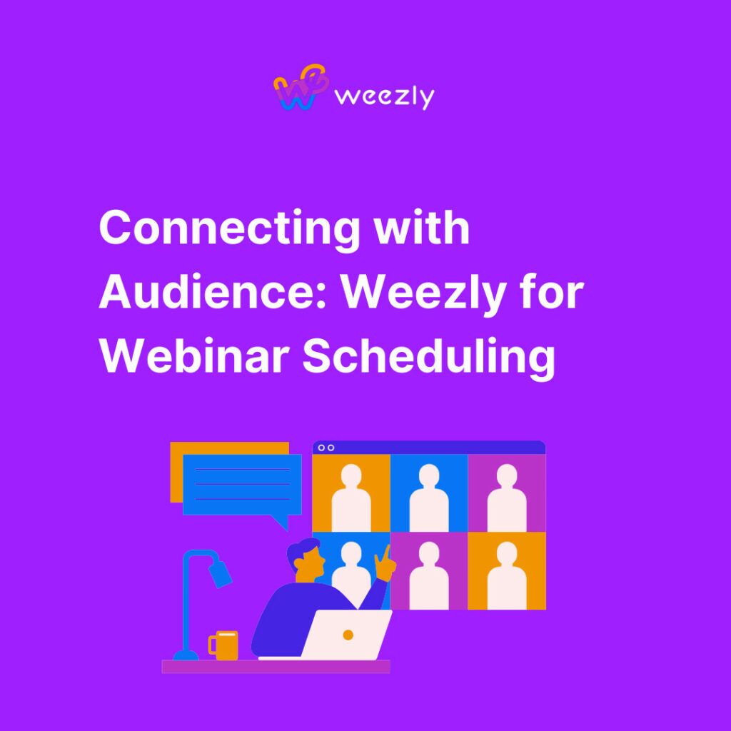Weezly for Webinar Scheduling