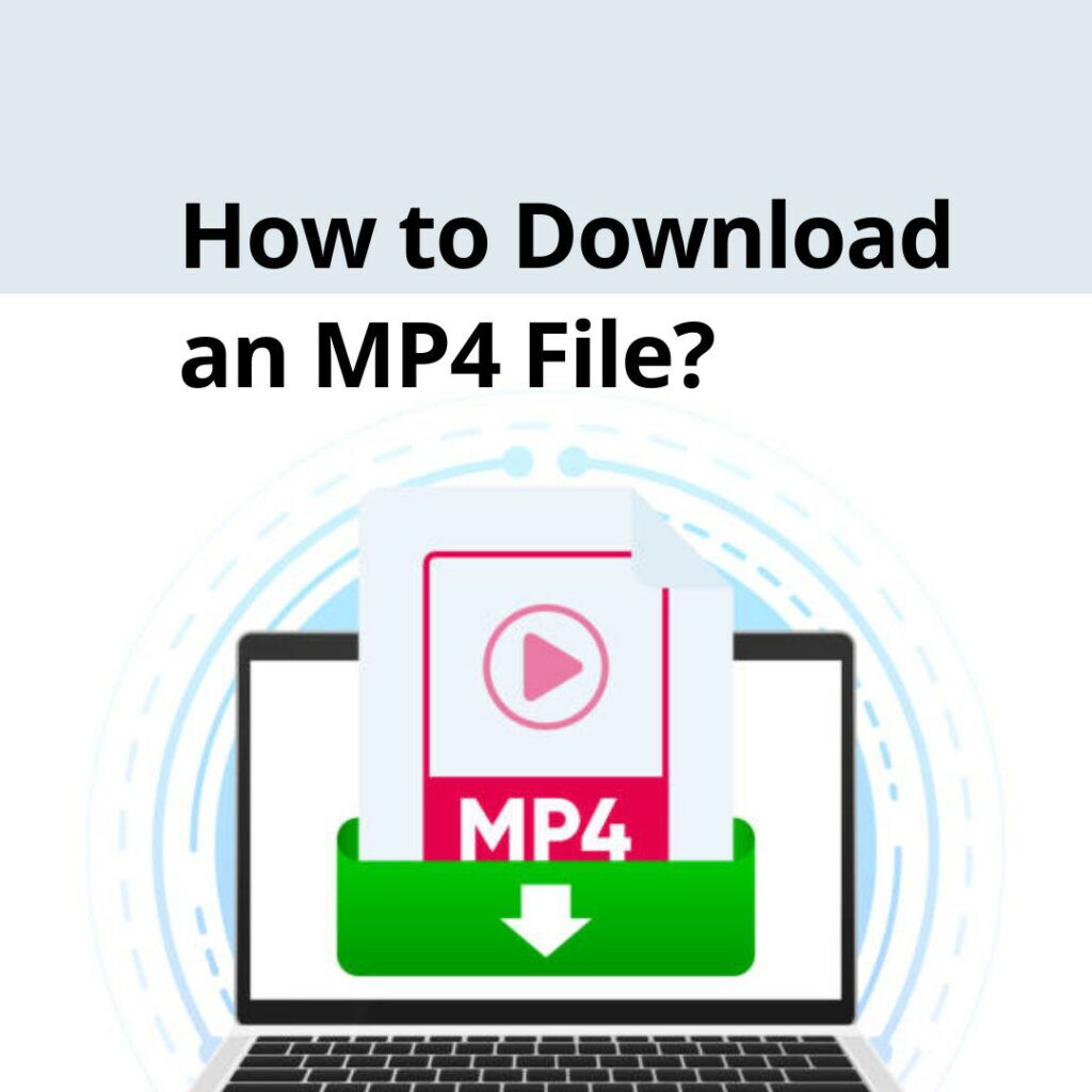 How to Download an MP4 File?